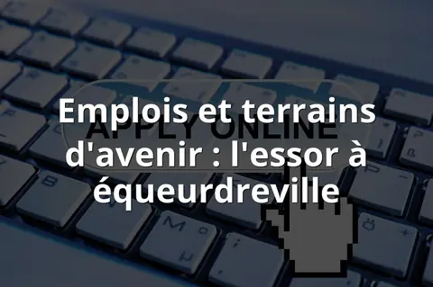 Emplois et terrains d'avenir : l'essor à équeurdreville