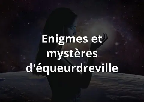 Enigmes et mystères d'équeurdreville