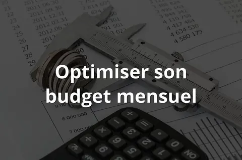 Optimiser son budget mensuel