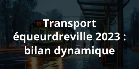 Transport équeurdreville 2023 : bilan dynamique